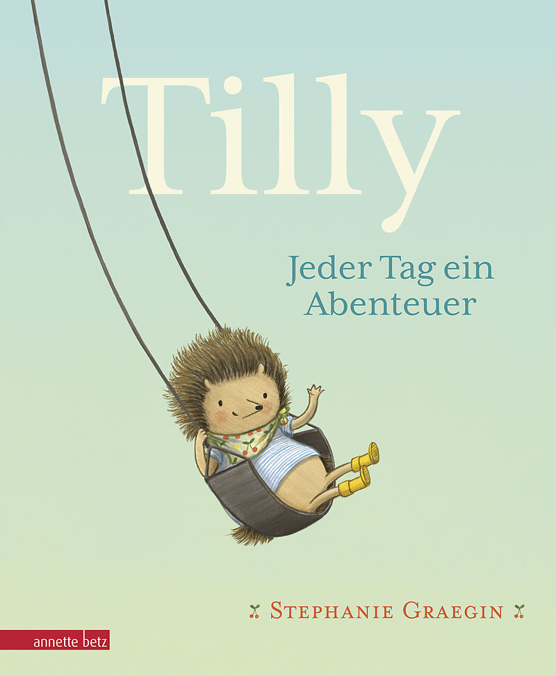 Tilly - Jeder Tag ein Abenteuer: Igel, Erdbeeren und ganz viel Liebe: kurze Vorlesegeschichte. Bilderbuch ab 3 Jahren  einfühlsam illustriert