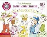 Pappband Ich entdecke große Komponistinnen (Mein kleines Klangbuch) von 