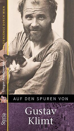 Kartonierter Einband Auf den Spuren von: Gustav Klimt von Gregor Auenhammer