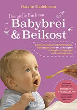 Kartonierter Einband Das große Buch von Babybrei & Beikost von Natalie Stadelmann