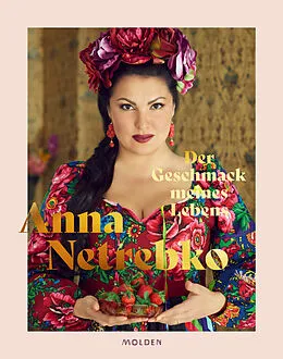 Fester Einband Der Geschmack meines Lebens von Anna Netrebko