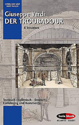 Giuseppe Verdi Notenblätter Der Troubadour Textbuch (it/dt)