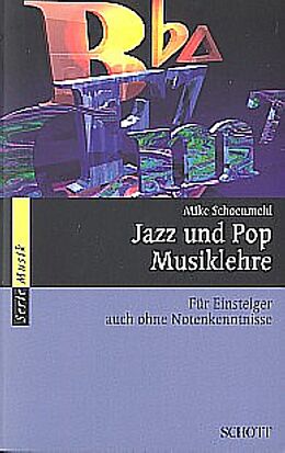 Kartonierter Einband Jazz und Pop Musiklehre von Mike Schoenmehl