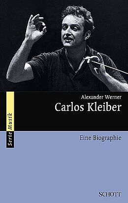 Kartonierter Einband Carlos Kleiber von Alexander Werner