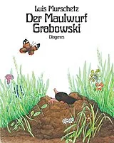 Fester Einband Der Maulwurf Grabowski von Luis Murschetz