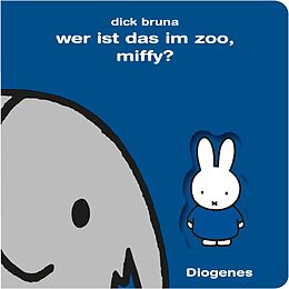 Fester Einband Wer ist das im Zoo, Miffy? von Dick Bruna