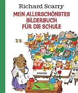 Fester Einband Mein allerschönstes Bilderbuch für die Schule von Richard Scarry