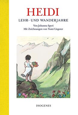 Fester Einband Heidi  Lehr- und Wanderjahre von Johanna Spyri, Tomi Ungerer