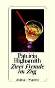 Fester Einband Zwei Fremde im Zug von Patricia Highsmith