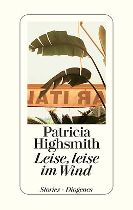 Fester Einband Leise, leise im Wind von Patricia Highsmith
