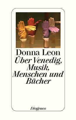 Fester Einband Über Venedig, Musik, Menschen und Bücher von Donna Leon