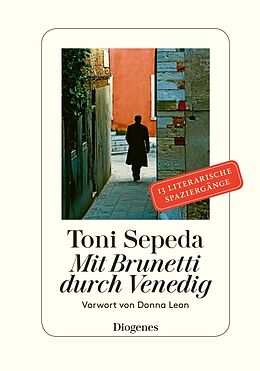 Kartonierter Einband Mit Brunetti durch Venedig von Donna Leon, Toni Sepeda