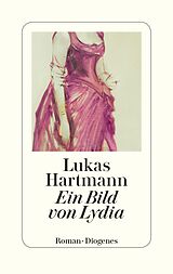 Fester Einband Ein Bild von Lydia von Lukas Hartmann