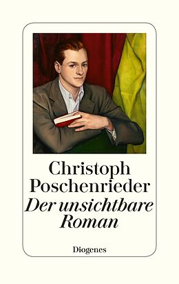 Fester Einband Der unsichtbare Roman von Christoph Poschenrieder
