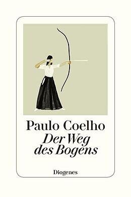 Pappband, unzerreissbar Der Weg des Bogens von Paulo Coelho