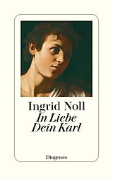 Fester Einband In Liebe Dein Karl von Ingrid Noll