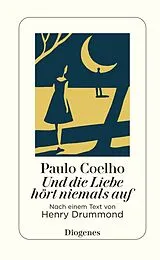 Leinen-Einband Und die Liebe hört niemals auf von Paulo Coelho