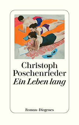 Fester Einband Ein Leben lang von Christoph Poschenrieder