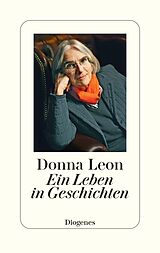 Fester Einband Ein Leben in Geschichten von Donna Leon