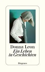 Fester Einband Ein Leben in Geschichten von Donna Leon