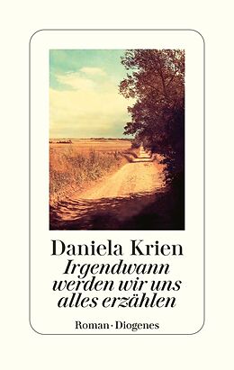 Fester Einband Irgendwann werden wir uns alles erzählen von Daniela Krien