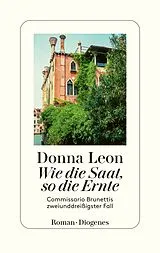 Fester Einband Wie die Saat, so die Ernte von Donna Leon