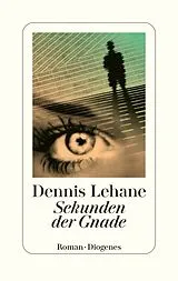 Fester Einband Sekunden der Gnade von Dennis Lehane