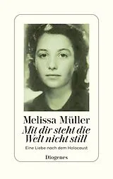 Fester Einband Mit dir steht die Welt nicht still von Melissa Müller