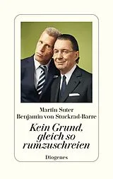 Fester Einband Kein Grund, gleich so rumzuschreien von Martin Suter, Benjamin von Stuckrad-Barre