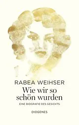 Fester Einband Wie wir so schön wurden von Rabea Weihser