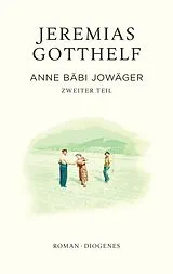 Fester Einband Anne Bäbi Jowäger von Jeremias Gotthelf, Philipp Theisohn