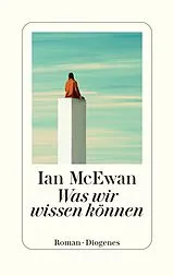 Fester Einband Was wir wissen können von Ian McEwan
