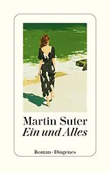 Fester Einband Ein und Alles von Martin Suter