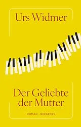 Fester Einband Der Geliebte der Mutter von Urs Widmer
