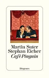 Fester Einband Café Pinguin von Martin Suter, Stephan Eicher