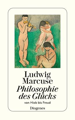 Kartonierter Einband Philosophie des Glücks von Ludwig Marcuse