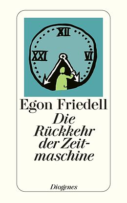 Kartonierter Einband Die Rückkehr der Zeitmaschine von Egon Friedell