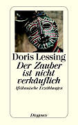 Kartonierter Einband Der Zauber ist nicht verkäuflich von Doris Lessing