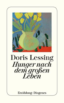 Kartonierter Einband Hunger nach dem großen Leben von Doris Lessing