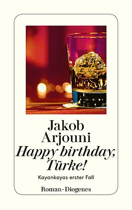 Kartonierter Einband Happy birthday, Türke! von Jakob Arjouni