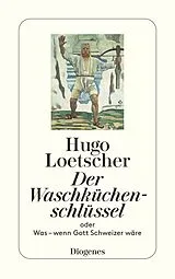 Kartonierter Einband (Kt) Der Waschküchenschlüssel von Hugo Loetscher
