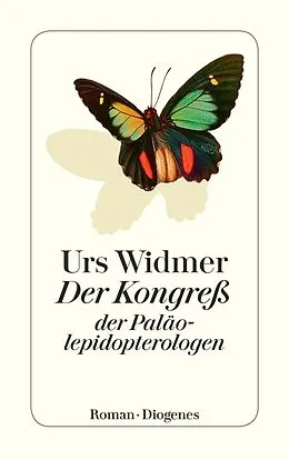 Kartonierter Einband Der Kongreß der Paläolepidopterologen von Urs Widmer