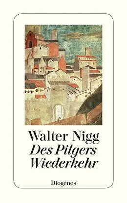 Kartonierter Einband Des Pilgers Wiederkehr von Walter Nigg