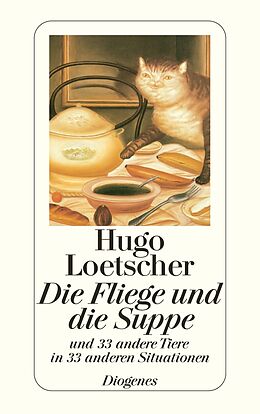 Kartonierter Einband Die Fliege und die Suppe von Hugo Loetscher