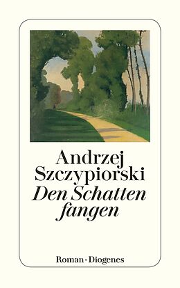 Kartonierter Einband Den Schatten fangen von Andrzej Szczypiorski