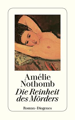Kartonierter Einband Die Reinheit des Mörders von Amélie Nothomb
