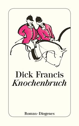 Kartonierter Einband Knochenbruch von Dick Francis