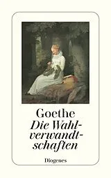 Kartonierter Einband Die Wahlverwandtschaften von Johann Wolfgang Goethe