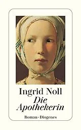 Kartonierter Einband (Kt) Die Apothekerin von Ingrid Noll
