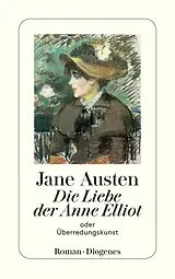 Kartonierter Einband Die Liebe der Anne Elliot von Jane Austen